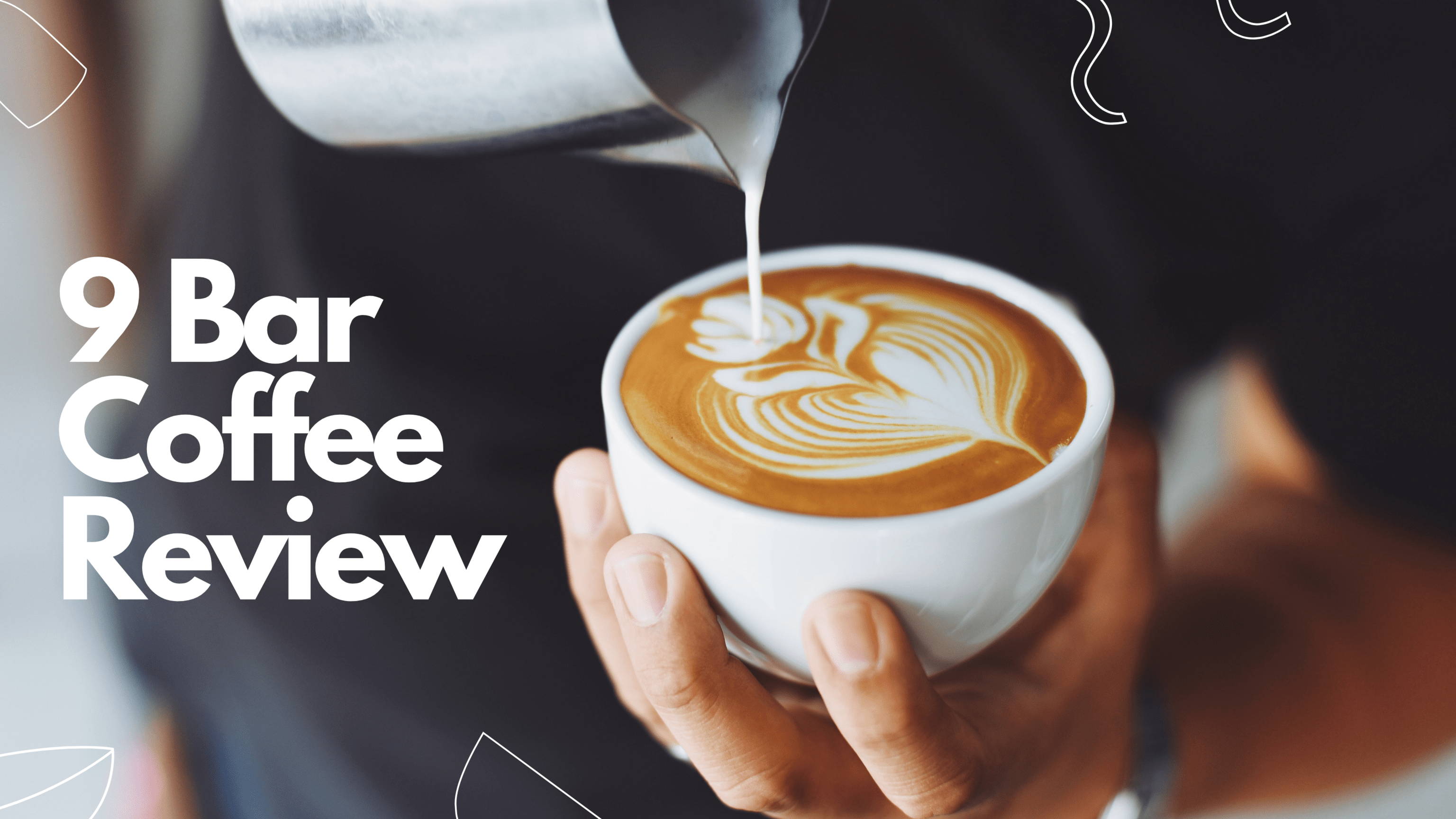 9 Bar Coffee Review