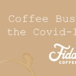 Coffee business in the covid-19 economy